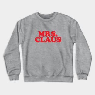 Mrs Santa Claus Crewneck Sweatshirt